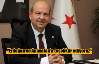 "Erdoğan ve Anavatan’a teşekkür ediyoruz”