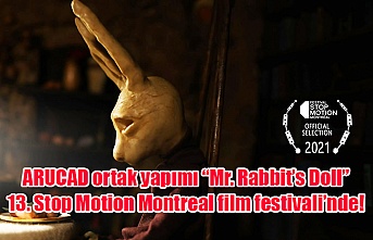 ARUCAD ortak yapımı “Mr. Rabbit’s Doll” 13. Stop Motion Montreal film festivali’nde!