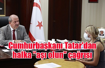 Cumhurbaşkanı Tatar'dan halka "aşı olun" çağrısı