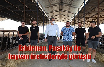 Erhürman, Paşaköy’de hayvan üreticileriyle görüştü