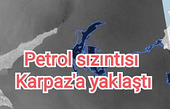 Petrol sızıntısı Karpaz'a yaklaştı