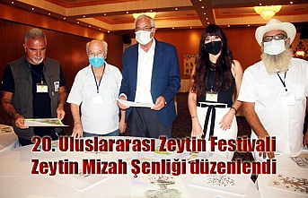 20. Uluslararası Zeytin Festivali-Zeytin Mizah Şenliği düzenlendi