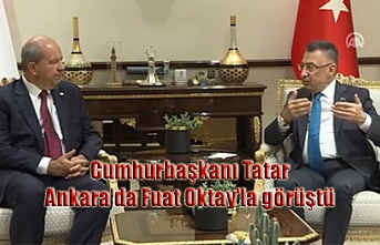 Cumhurbaşkanı Tatar Ankara’da Fuat Oktay’la görüştü