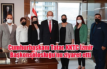 Cumhurbaşkanı Tatar, KKTC İzmir Başkonsolosluğu’nu ziyaret etti