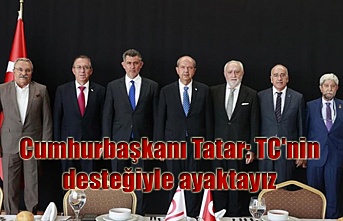 Cumhurbaşkanı Tatar: TC'nin desteğiyle ayaktayız