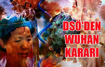 DSÖ'den Wuhan kararı