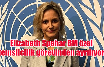 Elizabeth Spehar BM özel temsilcilik görevinden ayrılıyor