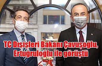 TC Dışişleri Bakanı Çavuşoğlu, Ertuğruloğlu ile görüştü