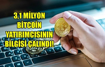 3,1 milyon Bitcoin yatırımcısının bilgisi çalındı!