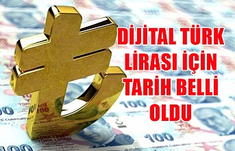 Dijital Türk Lirası için tarih belli oldu