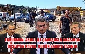 Erhürman: Arıklı ile Çavuşoğlu arasında başlayan kavga, bugün sahaya taşındı