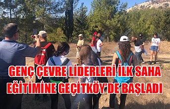 Genç çevre liderleri ilk saha eğitimine Geçitköy’de başladı
