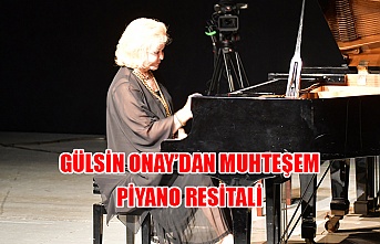 Gülsin Onay’dan muhteşem piyano resitali