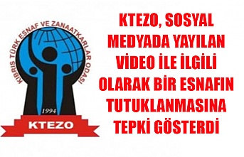 KTEZO, sosyal medyada yayılan video ile ilgili olarak bir esnafın tutuklanmasına tepki gösterdi