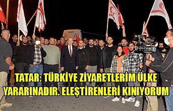 Tatar: Türkiye ziyaretlerim ülke yararınadır. eleştirenleri kınıyorum