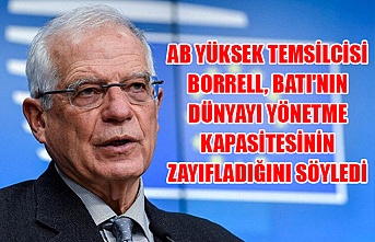 AB yüksek temsilcisi Borrell, batı'nın dünyayı yönetme kapasitesinin zayıfladığını söyledi
