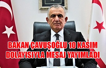 Bakan Çavuşoğlu 10 Kasım dolayısıyla mesaj yayımladı