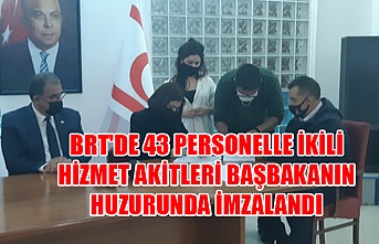 BRT'de 43 personelle ikili hizmet akitleri başbakanın huzurunda imzalandı
