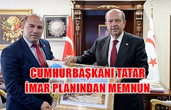 Cumhurbaşkanı Tatar imar planından memnun