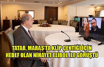 Tatar, Maraş’ta klip çektiği için hedef olan Nihayet Elibol ile görüştü