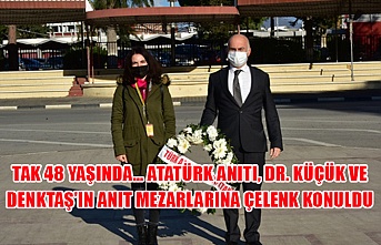 TAK 48 Yaşında… Atatürk Anıtı, Dr. Küçük ve Denktaş’ın Anıt mezarlarına çelenk konuldu