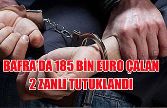 Bafra’da 185 bin Euro çalan 2 zanlı tutuklandı