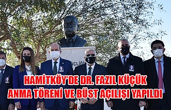 Hamitköy’de Dr. Fazıl Küçük anma töreni ve büst açılışı yapıldı