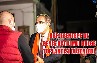 UBP, Esentepe’de geniş katılımlı bölge toplantısı düzenledi
