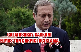 Galatasaray Başkanı Elmas'tan çarpıcı açıklama