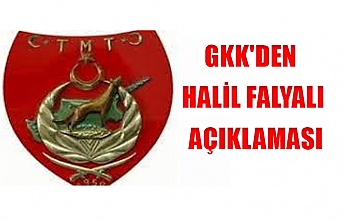 GKK'den Halil Falyalı açıklaması