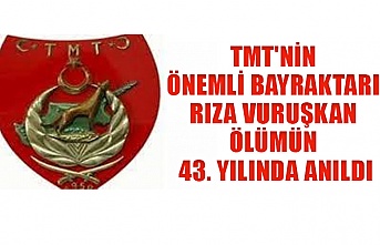 TMT'nin önemli Bayraktarı Rıza Vuruşkan ölümün 43. yılında anıldı