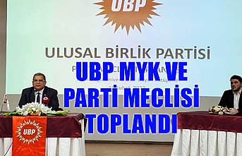 UBP MYK ve Parti Meclisi toplandı
