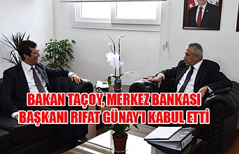 Bakan Taçoy, Merkez Bankası Başkanı Rıfat Günay’ı kabul etti