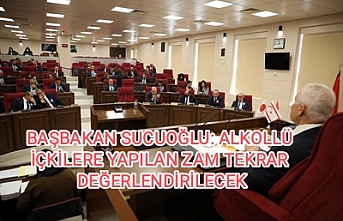 Başbakan Sucuoğlu, alkollü içeceklere yapılan zam tekrar değerlendirilecek