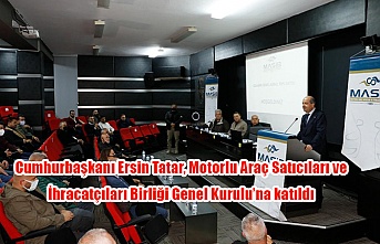 Cumhurbaşkanı Ersin Tatar, Motorlu Araç Satıcıları ve İhracatçıları Birliği Genel Kurulu’na katıldı