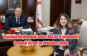 Cumhurbaşkanlığı'ndan HALK TV muhabiri Seyhan Avşar’ın iddiaları yanıt