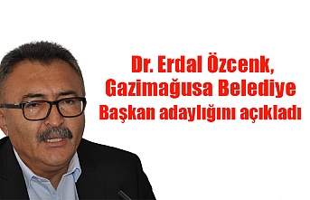 Dr. Erdal Özcenk, Gazimağusa Belediye Başkan adaylığını açıkladı
