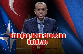 Erdoğan, Nato zirvesine katılıyor