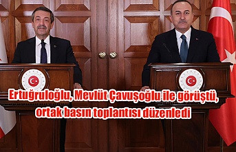 Ertuğruloğlu, Mevlüt Çavuşoğlu ile görüştü, ortak basın toplantısı düzenledi