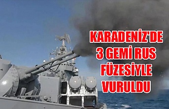 Karadeniz'de 3 gemi Rus füzesiyle vuruldu