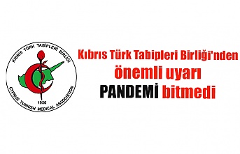 Kıbrıs Türk Tabipleri Birliği'nden önemli uyarı PANDEMİ bitmedi