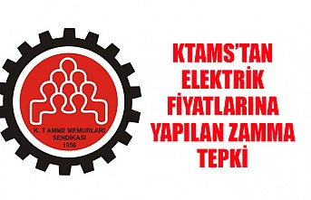 KTAMS’tan elektrik fiyatlarına yapılan zamma tepki