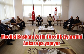 Meclisi Başkanı Zorlu Töre ilk ziyaretini  Ankara’ya yapıyor