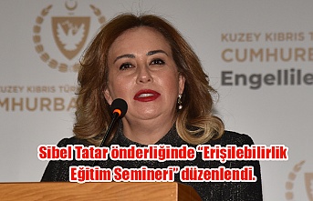 Sibel Tatar önderliğinde “Erişilebilirlik Eğitim Semineri” düzenlendi