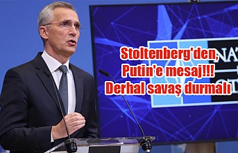 Stoltenberg'den, Putin'e mesaj!!! Derhal savaş durmalı
