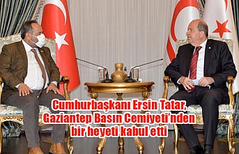 Tatar, Gaziantep Basın Cemiyeti’nden bir heyeti kabul etti