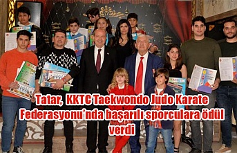 Tatar,  KKTC Taekwondo Judo Karate Federasyonu’nda başarılı sporculara ödül verdi