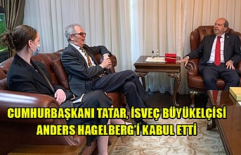 Cumhurbaşkanı Tatar, İsveç Büyükelçisi Anders Hagelberg’i kabul etti