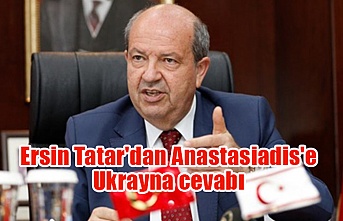 Ersin Tatar'dan Anastasiadis'e Ukrayna cevabı