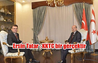 Ersin Tatar : KKTC bir gerçektir